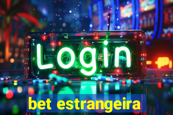 bet estrangeira